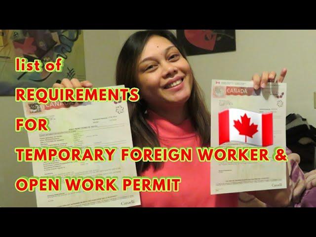 REQUIREMENTS NG TEMPORARY FOREIGN WORKER AT OPEN WORK PERMIT APPLICATION SA CANADA 