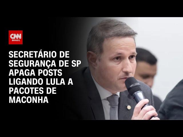 Secretário de Segurança de SP apaga posts ligando Lula a pacotes de maconha | CNN ARENA