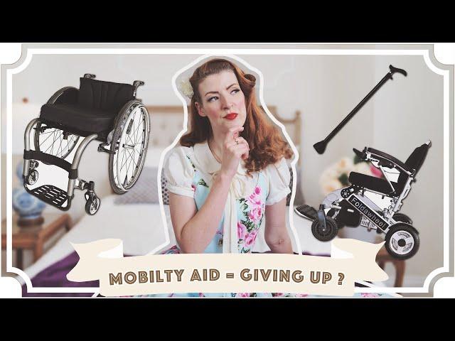 Does getting a mobility aid mean you’ve ‘given up’?