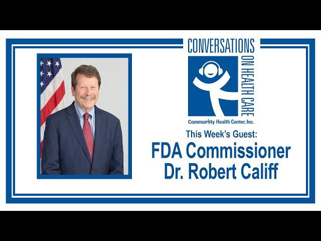 FDA Commissioner Dr. Robert Califf Discusses the Top News Stories