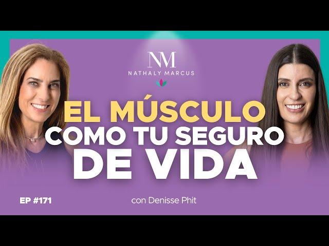 El MÚSCULO como tu SEGURO de VIDA con Denisse Pérez y Nathaly Marcus en Las 3 R - Ep.#171