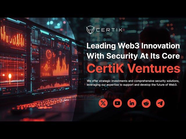 Certik Ventures - Leading Web3 Innovation With Security At Its Core