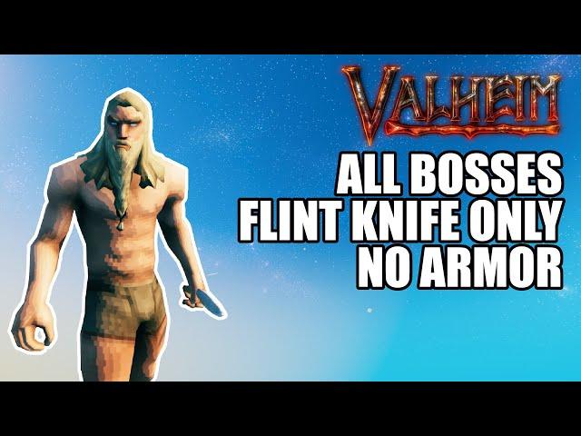 All Bosses w/ Flint Knife & No Armor - Valheim Challenge