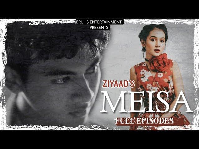 Meisa – (Full Episodes) Mona | Ziyaad