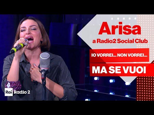 Arisa dal vivo a Radio2 Social Club canta "io vorrei... non vorrei... ma se vuoi" di Lucio Battisti