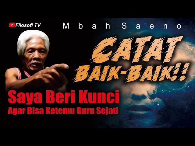 TERBONGKAR!! ILMU TERTINGGI UNTUK KETEMU SANG SEJATI - MBAH SAENO