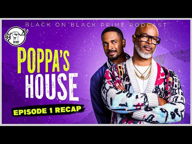 POPPA'S HOUSE - EPISODE 1 RECAP | BRING BACK SITCOMS!