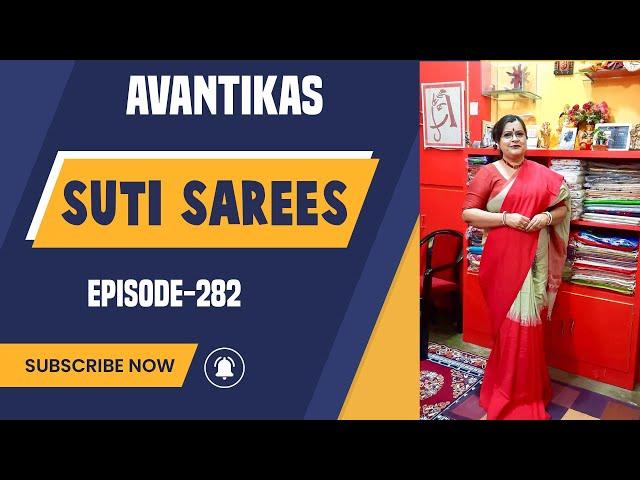 AVANTIKA'S  || Episode-282 || Suti sarees ||