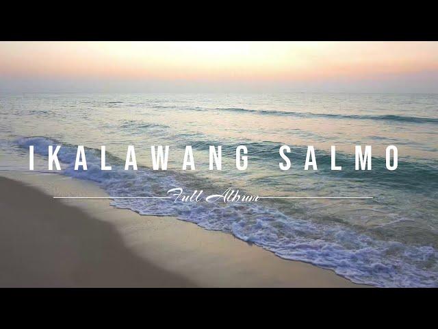 Ikalawang Salmo | Full Album
