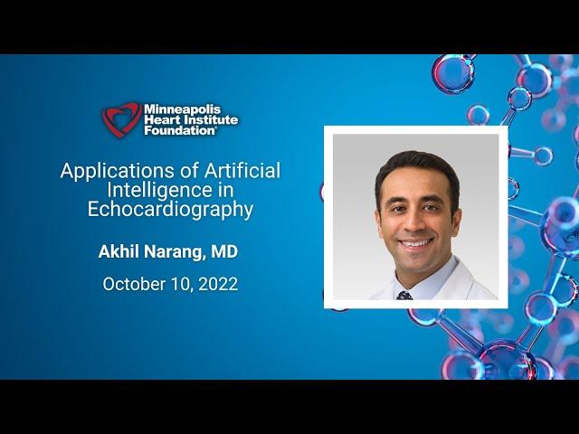 Applications of Artificial Intelligence in Echocardiography | Akhil Narang, MD