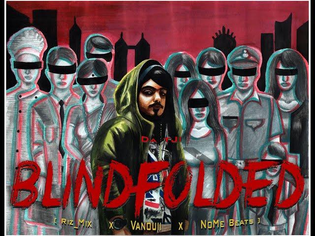 DaTJi - BLINDFOLDED ( Prod. Riz_Mix  x  Vanouii  x  NoMe Beats) || Culture Studio || Rap Video ||