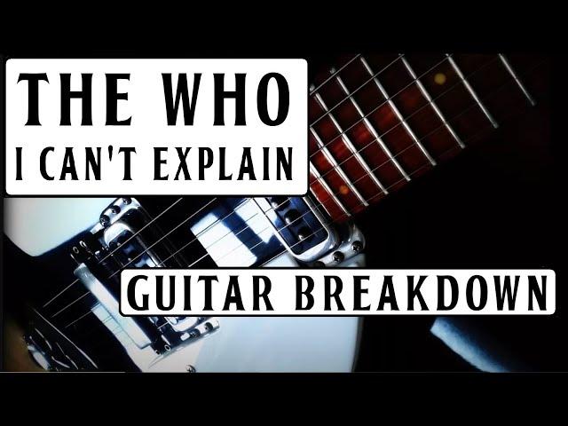 THE WHO - CAN'T EXPLAIN - Guitar Breakdown/Lesson/How to play - Including Solo's