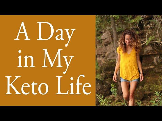 A Day in My Keto Life