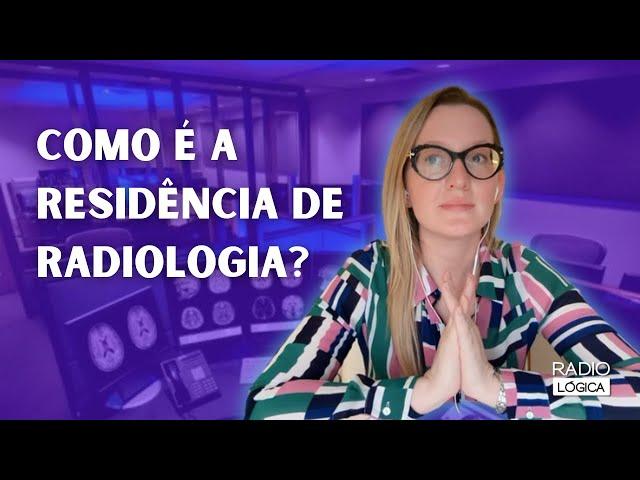 Residência de radiologia: como é e muitas dicas