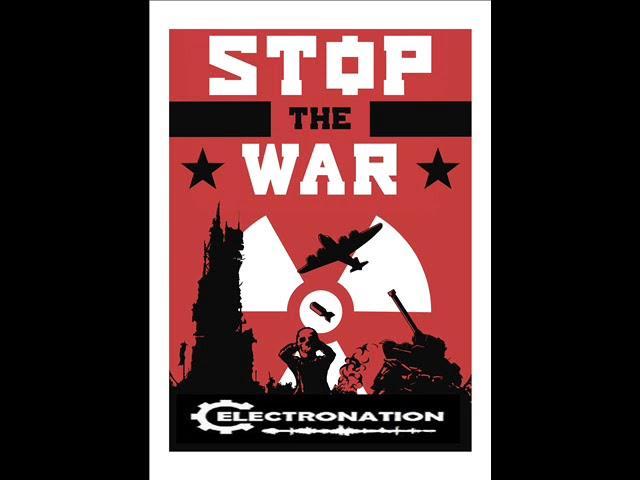 ELECTRONATION [232] STOP THE WAR! (EBM MIX)