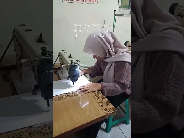 HARI PERTAMA MASUK BELAJAR MENJAHIT