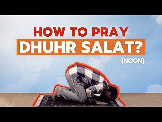 How to pray Noon (Dhuhur) Salat? - The Shia way