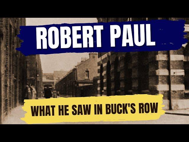 Did Robert Paul Encounter Jack The Ripper In Buck's Row?