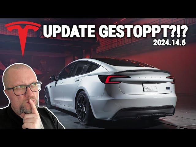 TESLA STOPPT UPDATE 2024.14.6 