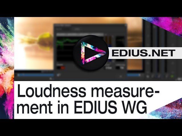 EDIUS.NET Podcast - Loudness measurement in EDIUS Workgroup