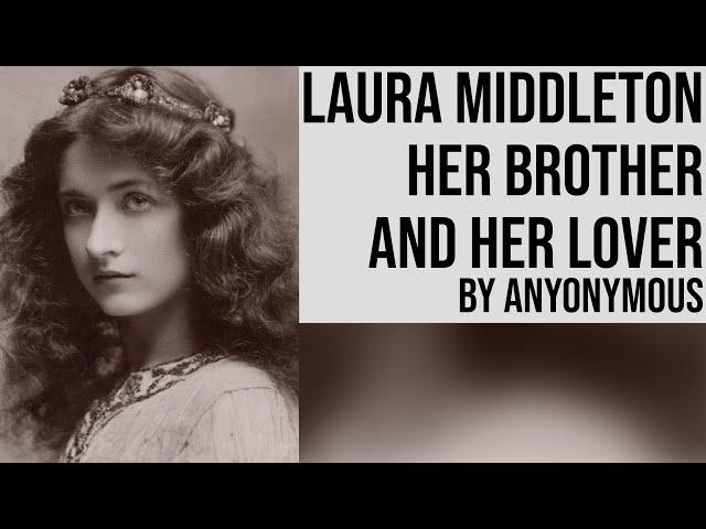 Laura Middleton, Her Brother, and Her Lover | Full Length Romance Audiobook