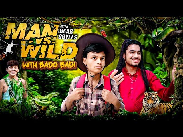 MAN VS WILD with bear Grylls and bado badi || Team4sbl || T4s