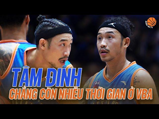 Thời gian của Tâm Đinh ở VBA sắp hết? | Bóng rổ TV