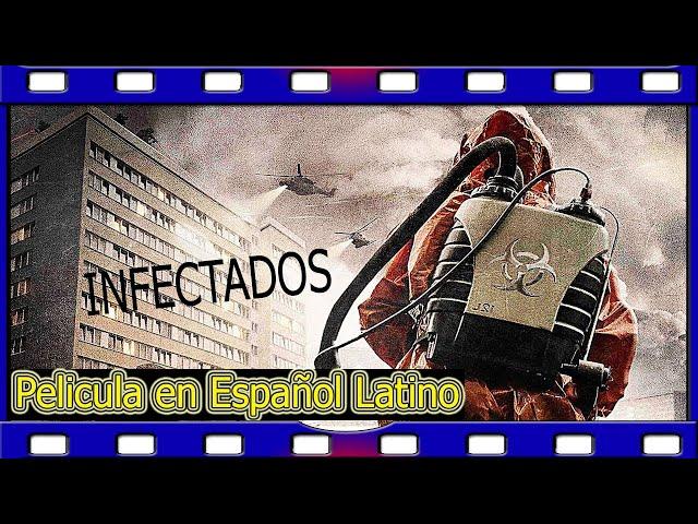 PELÍCULA en Español Latino -INFECTADOS- en HD 2020