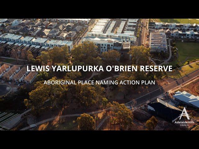 Lewis Yarlupurka O'Brien Reserve Aboriginal Place Naming