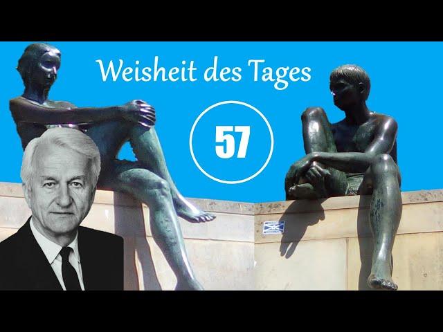 Weisheit des Tages 57 - Richard von Weizsäcker