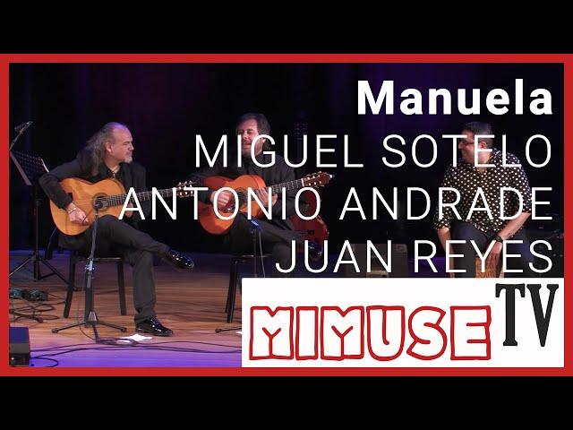 Miguel Sotelo, Antonio Andrade, Juan Reyes - "Manuela" - MIMUSE TV