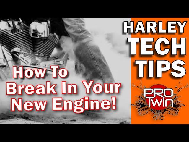 How to Break In Your New Harley Engine - Piston Tech - Kevin Baxter - Pro Twin Performance