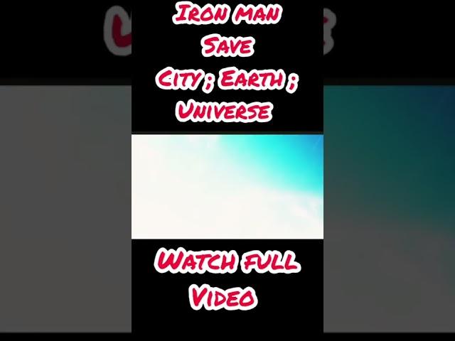  Ironman save City; Earth; Universe; attitude status  #shorts#amv#viral#ironman#avengers#short