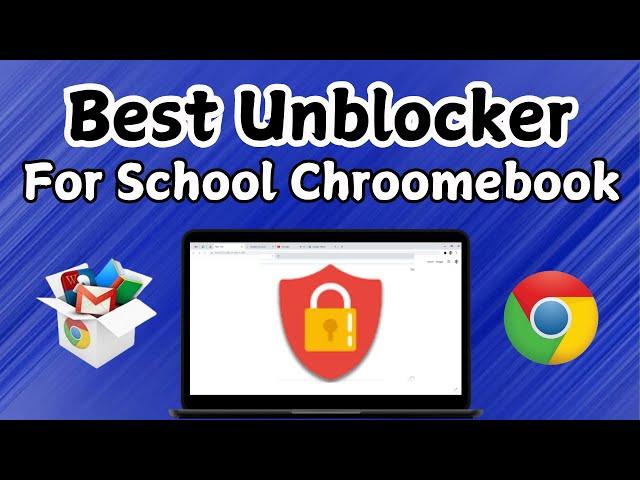 Best Unblocker For School Chromebook 2024 || Best PROXY For School Chromebook ||