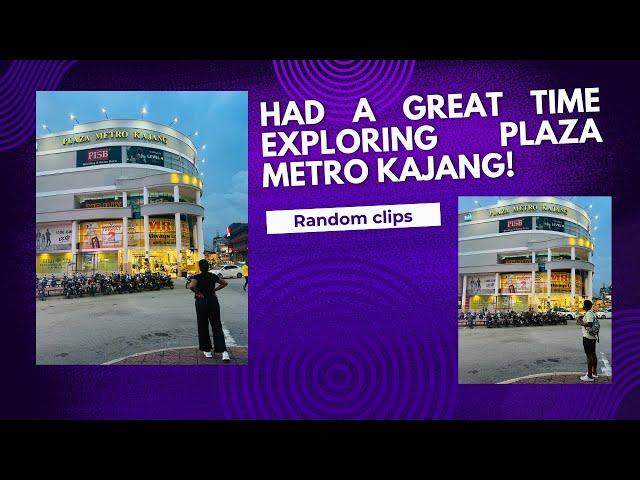 Had a great time exploring Plaza Metro Kajang! So much to see and enjoy.