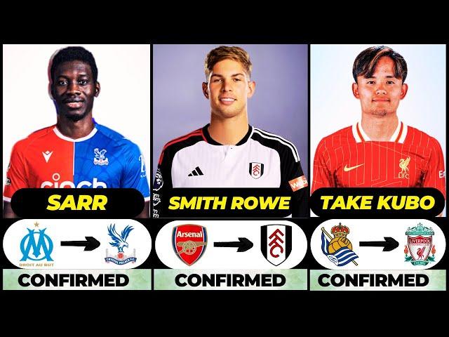  ALL LATEST CONFIRMED TRANSFER SUMMER AND RUMOURS 2024,  Smith Rowe, Sarr, Take Kubo️