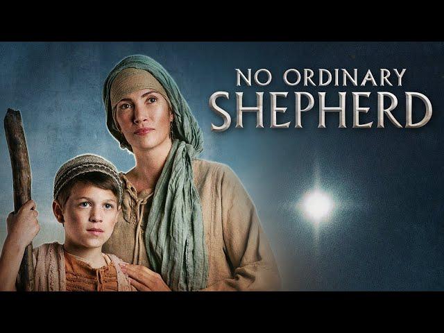 No Ordinary Shepherd | Free Christian movie for entire Family