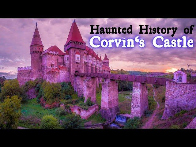 Haunted History of Corvin's Castle