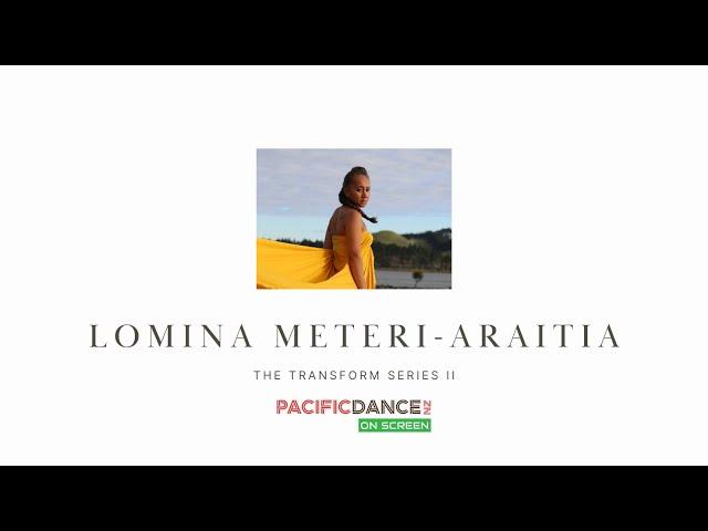 The Transform Series II - Lomina Meteri-Araitia