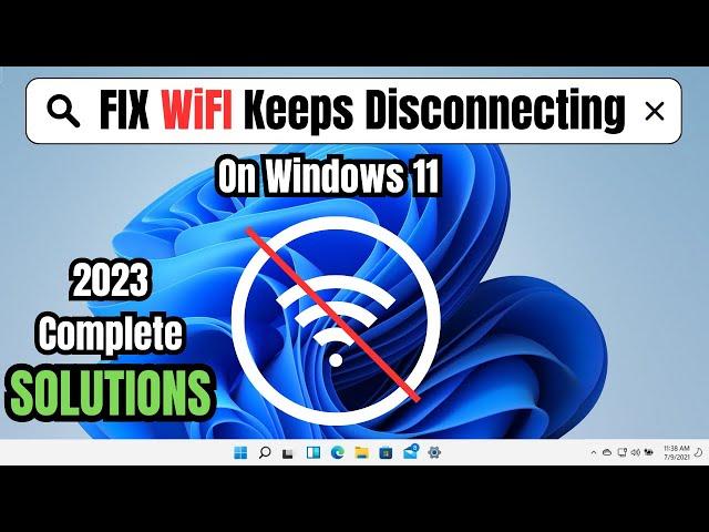 Fix WiFi Keep Disconnecting Problem on Windows 11/10 (2023 New FIX)