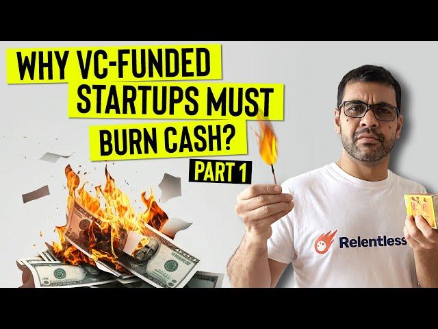 The real reason why VC-funded startups must burn cash