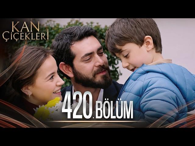 Kan Çiçekleri 420. Bölüm