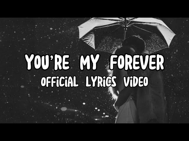 You're My Forever (Official Lyrics Video) | Romantic Pop Ballad