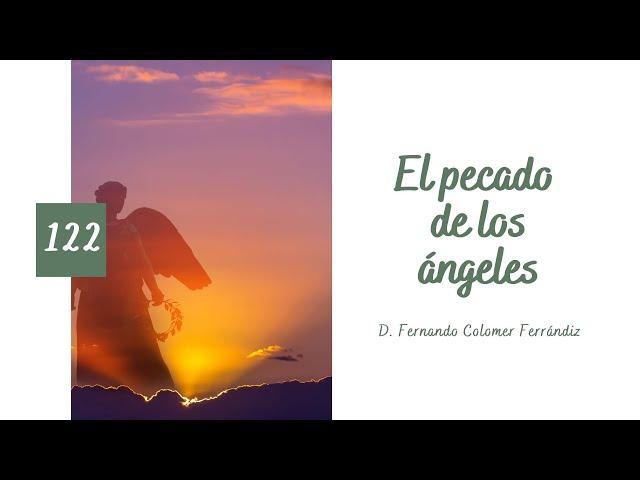 122. El pecado de los ángeles.