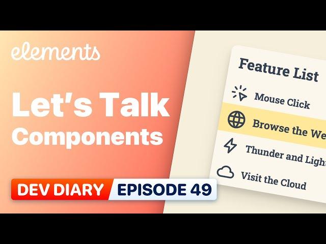 Dev Diary Ep49 — Let's Talk Components