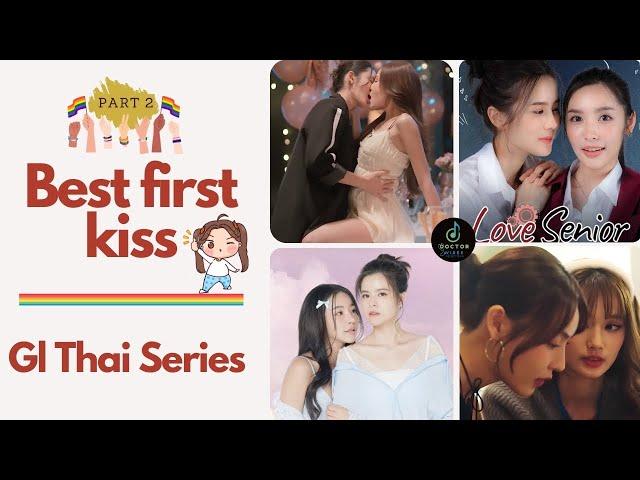 Unforgettable Gl Thai Series First Kiss ️‍- Part 2 -  #glseries #glthai #doctorvibes #lgbtqlove