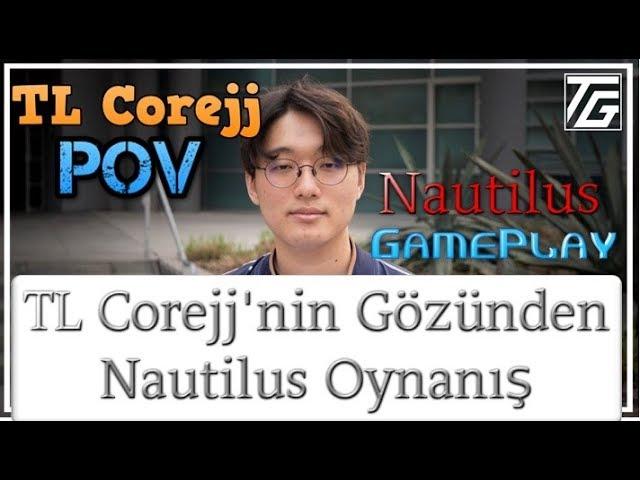 TL Corejj'nin Gözünden Nautilus Oynanış - TL Corejj POV Pro View Point Of View