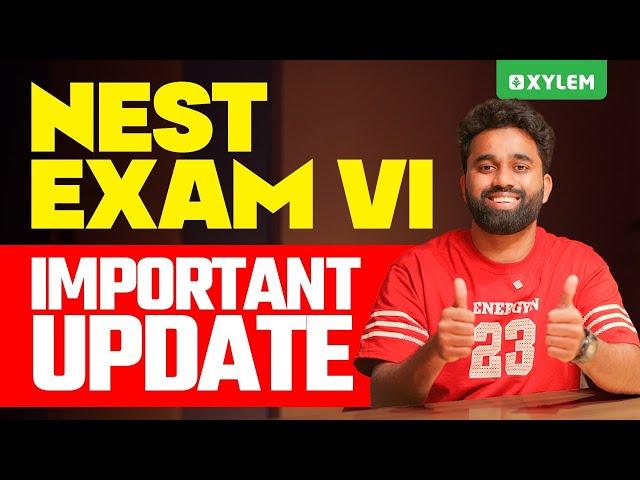 Nest Exam 6: Important Update | Xylem NEST