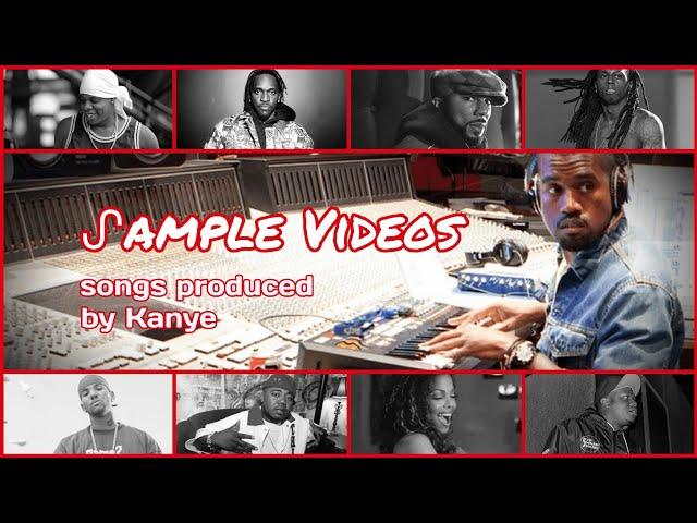 Sample Videos: Songs Produced by Kanye West (1)