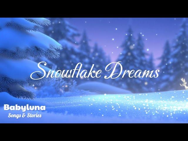 Snowflake Dreams |‬ Nursery Rhymes & Original Kids Songs ｜ Babyluna